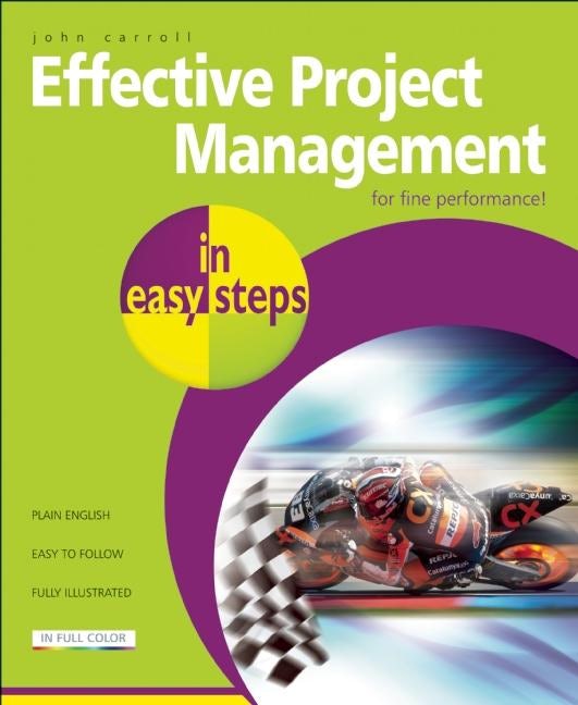 Book cover image for Effective Project Management in easy steps ISBN: 9781840784466
